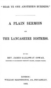 Cover of Bear ye one another's burdens. A Plain Sermon on the Lancashire Distress