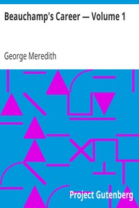 Cover of Beauchamp's Career — Volume 1