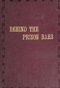 Cover of Behind the prison bars