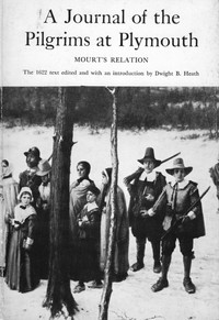 Cover of A Journal of the Pilgrims at Plymouth; Mourt's Relation A Relation or Journal of the English Plantat