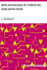 Cover of Berlin and Sans-Souci; Or, Frederick the Great and His Friends