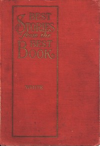 Cover of Best Stories from the Best Book An Illustrated Bible Companion for the Home