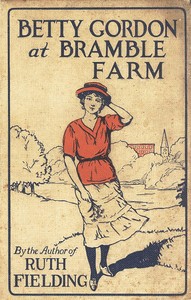 Cover of Betty Gordon at Bramble Farm; Or, The Mystery of a Nobody
