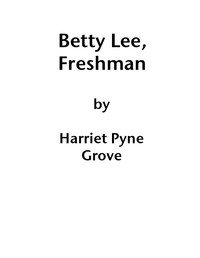 Cover of Betty Lee, Freshman