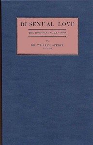 Cover of Bi-sexual love; the homosexual neurosis