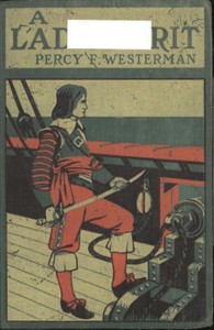 Cover of A Lad of Grit A Story of Adventure on Land and Sea in Restoration Times