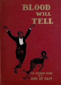 Cover of Blood Will Tell The Strange Story of a Son of Ham