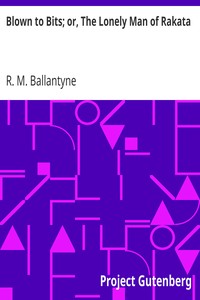 Cover of Blown to Bits; or, The Lonely Man of Rakata