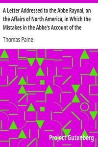 Cover of A Letter Addressed to the Abbe Raynal, on the Affairs of North America, in Which the Mistakes in the