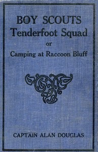 Cover of Boy Scouts Tenderfoot Squad; or, Camping at Raccoon Lodge