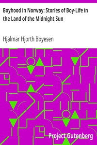 Cover of Boyhood in Norway Stories of Boy-Life in the Land of the Midnight Sun
