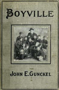 Cover of Boyville A History of Fifteen Years' Work Among Newsboys