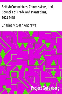 Cover of British Committees, Commissions, and Councils of Trade and Plantations, 1622-1675
