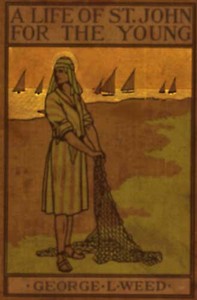 Cover of A Life of St. John for the Young