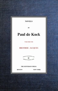 Cover of Brother Jacques (Novels of Paul de Kock, Volume XVII)
