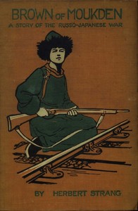 Cover of Brown of Moukden A Story of the Russo-Japanese War