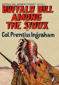 Cover of Buffalo Bill Among the Sioux; Or, The Fight in the Rapids