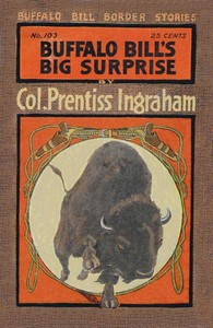 Cover of Buffalo Bill's Big Surprise; Or, The Biggest Stampede on Record