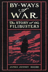 Cover of By-Ways of War The Story of the Filibusters