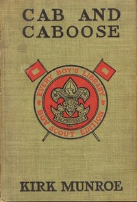 Cover of Cab and Caboose The Story of a Railroad Boy