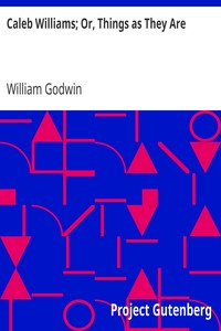 Cover of Caleb Williams; Or, Things as They Are