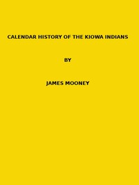 Cover of Calendar history of the Kiowa Indians. (1898 N 17  1895-1896 (pages 129-444))