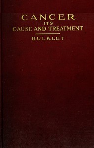 Cover of Cancer Its Cause and Treatment, Volume 1 (of 2)