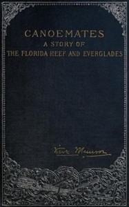 Cover of Canoemates A Story of the Florida Reef and Everglades
