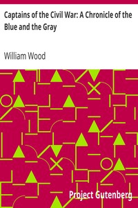 Cover of Captains of the Civil War A Chronicle of the Blue and the Gray