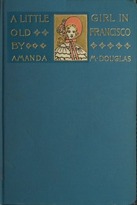 Cover of A Little Girl in Old San Francisco