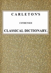 Cover of Carleton's Condensed Classical Dictionary