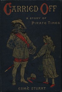 Cover of Carried Off A Story of Pirate Times