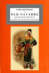 Cover of Castles and Chateaux of Old Navarre and the Basque Provinces