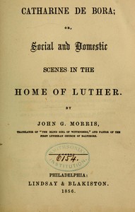 Cover of Catharine de Bora Social and Domestic Scenes in the Home of Luther