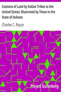 Cover of Cessions of Land by Indian Tribes to the United States Illustrated by Those in the State of Indiana