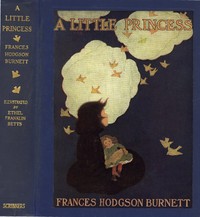 Cover of A Little Princess Being the whole story of Sara Crewe now told for the first time
