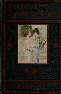 Cover of Chaste as Ice, Pure as Snow A Novel