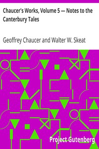 Cover of Chaucer's Works, Volume 5 — Notes to the Canterbury Tales