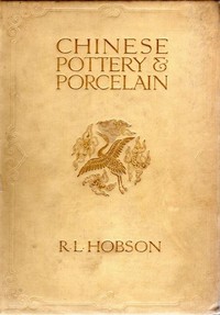 Cover of Chinese pottery and porcelain; vol. 1. Pottery and early wares