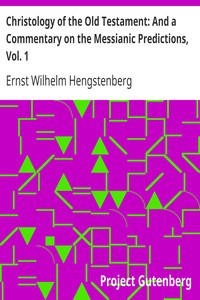 Cover of Christology of the Old Testament And a Commentary on the Messianic Predictions, Vol. 1