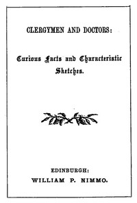 Cover of Clergymen and Doctors Curious Facts and Characteristic Sketches