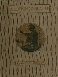 Cover of Clothing and Health An Elementary Textbook of Home Making