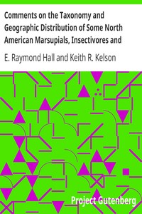 Cover of Comments on the Taxonomy and Geographic Distribution of Some North American Marsupials, Insectivores