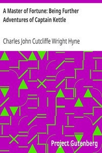 Cover of A Master of Fortune Being Further Adventures of Captain Kettle