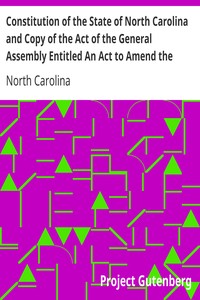 Cover of Constitution of the State of North Carolina and Copy of the Act of the General Assembly Entitled An