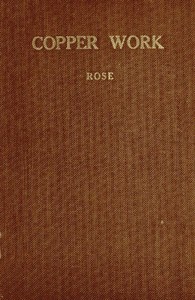 Cover of Copper Work A Text Book for Teachers and Students in the Manual Arts
