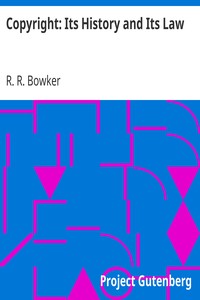 Cover of Copyright Its History and Its Law