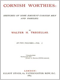 Cover of Cornish Worthies Sketches of Some Eminent Cornish Men and Families, Volume 1 (of 2)