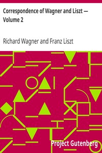 Cover of Correspondence of Wagner and Liszt — Volume 2