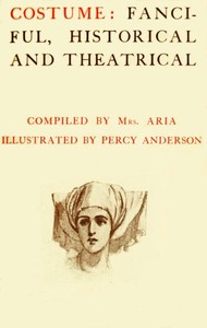 Cover of Costume Fanciful, Historical and Theatrical